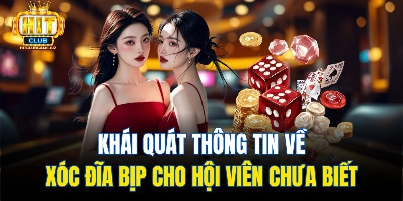 Khái quát thông tin về xóc đĩa bịp cho hội viên chưa biết